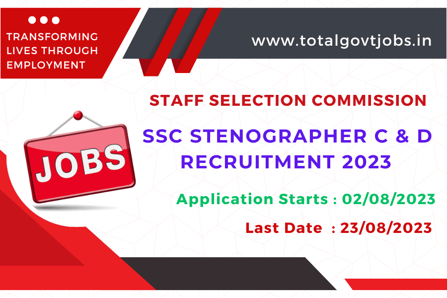 SSC Stenographer Grade C & D Exam 2023 Govt Steno Jobs