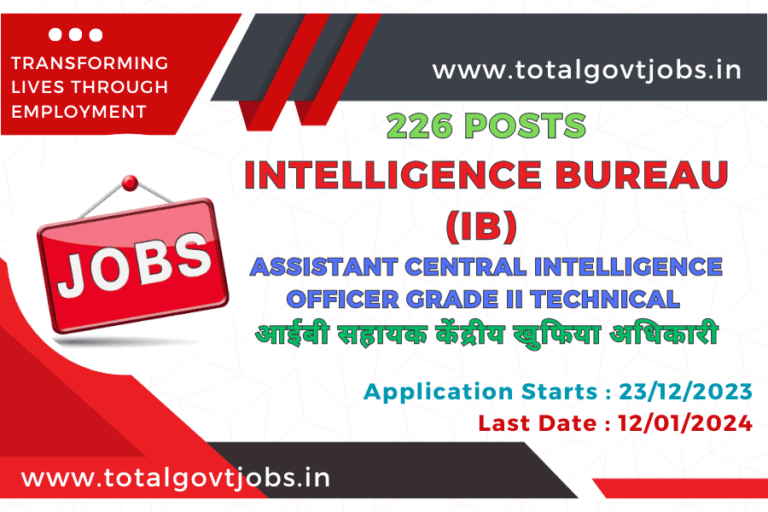 B Assistant Central Intelligence Officer Grade II Technical Recruitment 2023/ Intelligence Bureau Recruitment 2023 Apply Online/ Intelligence Bureau Admit Card 2023 Intelligence Bureau Exam Date 2023